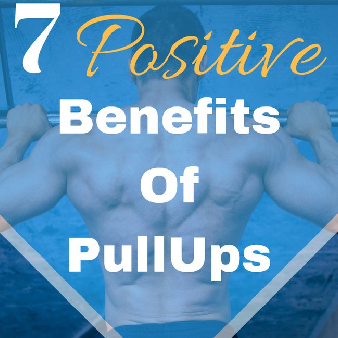 7 Positive Benefits of PullUps